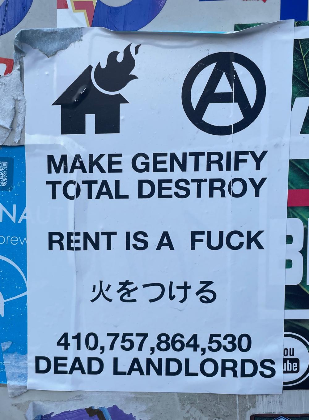 Make gentrify total destroy, rent is a fuck, 410,757,864,530 dead landlords